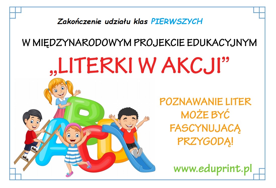 Podsumowanie udziału pierwszaków w Międzynarodowym Projekcie Edukacyjnym: „Literki w akcji.”