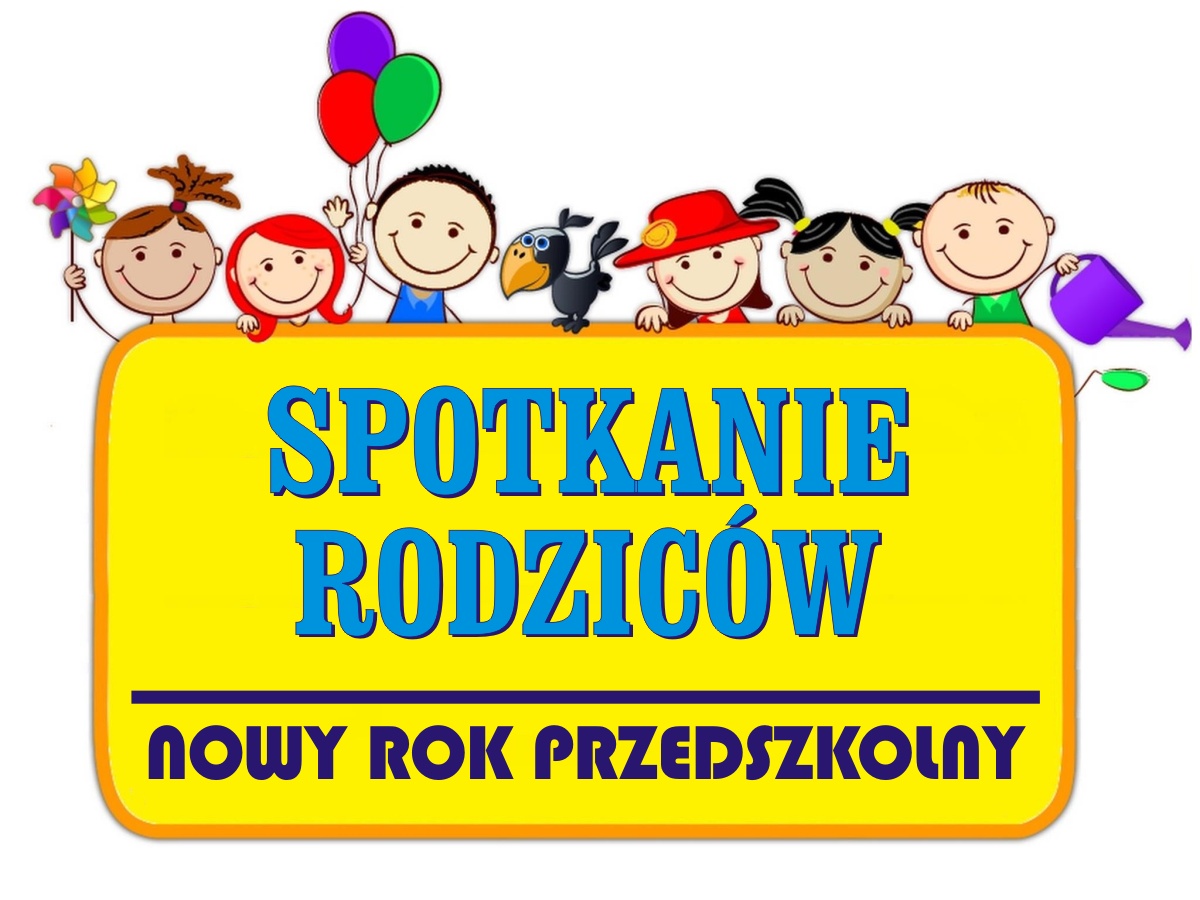 SPOTKANIE RODZICÓW - NOWY ROK PRZEDSZKOLNY