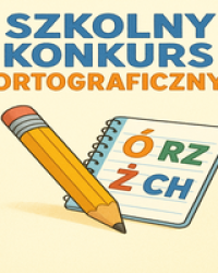 Regulamin  Szkolnego Konkursu Ortograficznego o tytuł „Szkolnego Mistrza Ortografii”