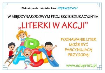 Podsumowanie udziału pierwszaków w Międzynarodowym Projekcie Edukacyjnym: „Literki w akcji.”